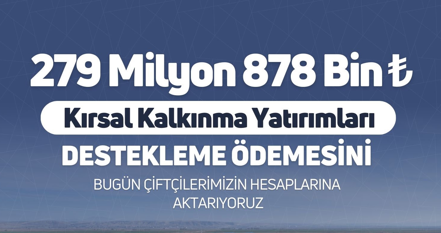 Yaklaşık 280 milyon liralık destekleme ödemesi hesaplara aktarıldı