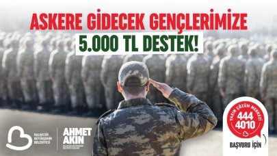 Askere gidecek gençlere Balıkesir'de 5 bin lira destek