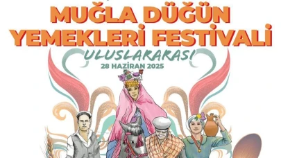 Muğla'nın düğün yemekleri festivalle dünyaya açılacak